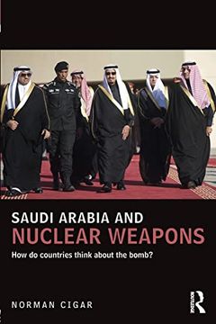 portada Saudi Arabia and Nuclear Weapons (Ucla Center for Middle East Development (Cmed)) (en Inglés)