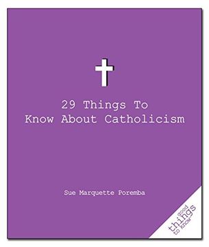 portada 29 Things to Know About Catholicism (en Inglés)