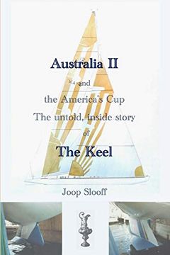 portada Australia ii and the America'S Cup: The Untold, Inside Story of the Keel (en Inglés)