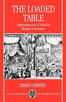 portada The Loaded Table: Representations of Food in Roman Literature (en Inglés)