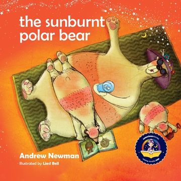 portada The Sunburnt Polar Bear: Helping Children Understand Climate Change and Feel Empowered to Make a Difference. (en Inglés)