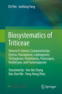 portada Biosystematics of Triticeae: Volume V. Genera: Campeiostachys, Elymus, Pascopyrum, Lophopyrum, Trichopyrum, Hordelymus, Festucopsis, Peridictyon, a (en Inglés)