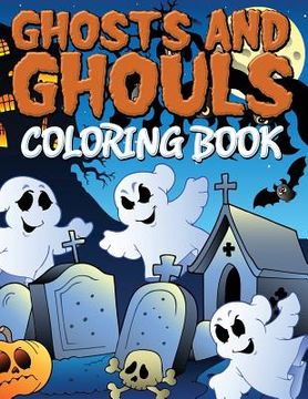 portada Ghosts and Ghouls Coloring Book (in English)