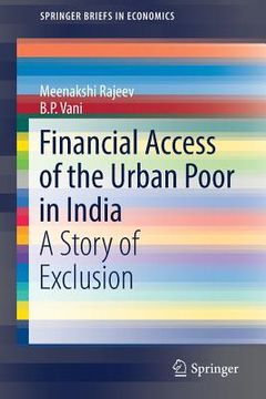 portada Financial Access of the Urban Poor in India: A Story of Exclusion (en Inglés)