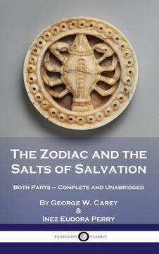 portada The Zodiac and the Salts of Salvation: Both Parts - Complete and Unabridged (en Inglés)