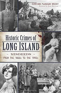 portada Historic Crimes of Long Island: Misdeeds from the 1600s to the 1950s (Murder & Mayhem) (en Inglés)