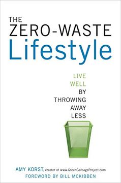 portada The Zero-Waste Lifestyle: Live Well by Throwing Away Less (in English)