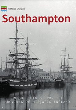 portada Historic England: Southampton: Unique Images from the Archives of Historic England