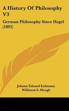 portada a history of philosophy v3: german philosophy since hegel (1892) (in English)