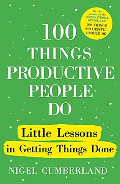 portada 100 Things Productive People do: Little Lessons in Getting Things Done (in English)