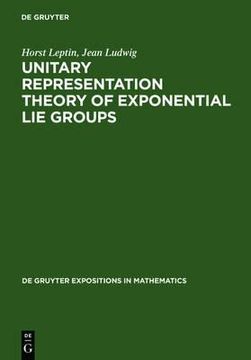 portada unitary representation theory of exponential lie groups (en Inglés)