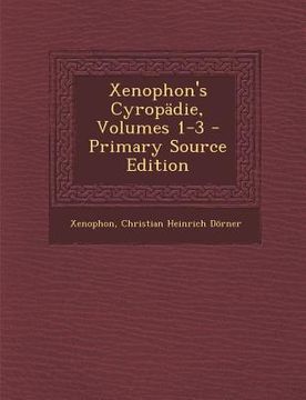 portada Xenophon's Cyropadie, Volumes 1-3 (en Turco)