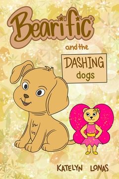 portada Bearific(R) and the Dashing Dogs (en Inglés)