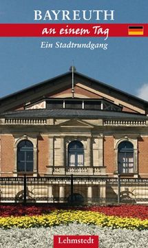 portada Bayreuth an einem Tag: Ein Stadtrundgang (in German)