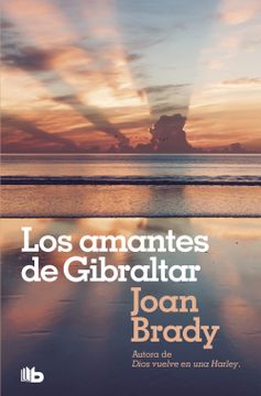 portada Los Amantes de Gibraltar: Cuando se ama de Verdad, el Tiempo no Existe (Ficción) (in Spanish)