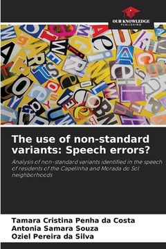 portada The use of non-standard variants: Speech errors? (en Inglés)