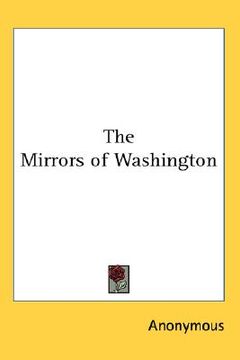 portada the mirrors of washington (en Inglés)