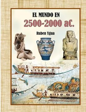 portada EL MUNDO EN 2500 A 2000 aC.