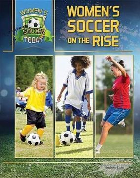 portada Women's Soccer on the Rise (Women's Soccer Today) (en Inglés)