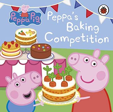 portada Peppa Pig: Peppa'S Baking Competition (in English)