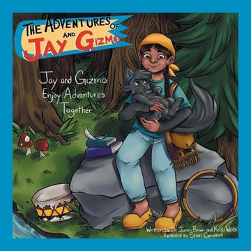 portada The Adventures of Jay and Gizmo: Jay and Gizmo Enjoy Adventures Together (en Inglés)
