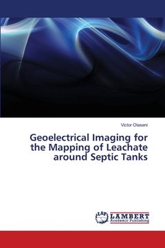 portada Geoelectrical Imaging for the Mapping of Leachate around Septic Tanks (en Inglés)