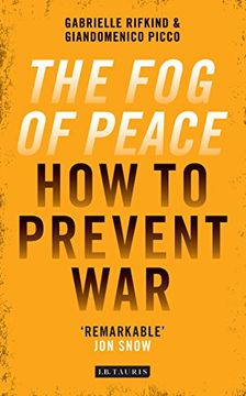 portada The Fog of Peace: How to Prevent War (en Inglés)
