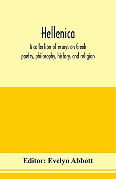 portada Hellenica; A Collection of Essays on Greek Poetry, Philosophy, History, and Religion (en Inglés)