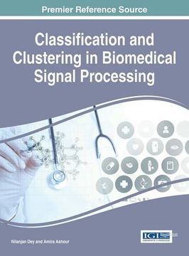portada Classification and Clustering in Biomedical Signal Processing (Advances in Medical Technologies and Clinical Practice)