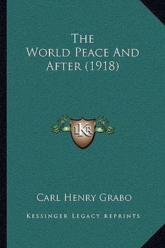 portada the world peace and after (1918)