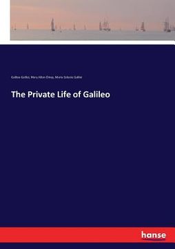 portada The Private Life of Galileo (en Inglés)