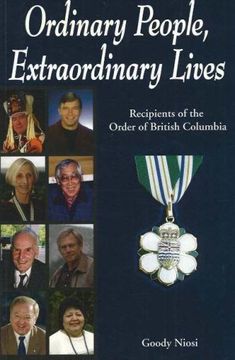 portada Ordinary People, Extraordinary Lives: Recipients of the Order of British Columbia (en Inglés)