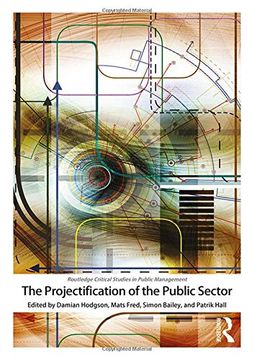 portada The Projectification of the Public Sector (Routledge Critical Studies in Public Management) (in English)