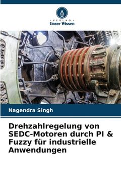 portada Drehzahlregelung von SEDC-Motoren durch PI & Fuzzy für industrielle Anwendungen (en Alemán)