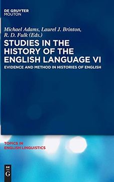 portada Studies in the History of the English Language vi: Evidence and Method in Histories of English (Topics in English Linguistics) (in English)