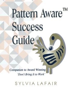 portada Pattern Aware Success Guide: Companion to Don't Bring It to Work (en Inglés)