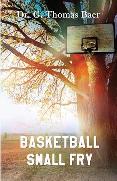 portada Basketball Small Fry (en Inglés)