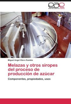 portada Melazas y Otros Siropes del Proceso de Producción de Azúcar (in Spanish)