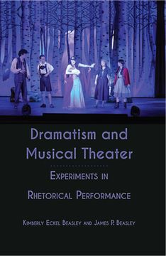 portada Dramatism and Musical Theater: Experiments in Rhetorical Performance (en Inglés)