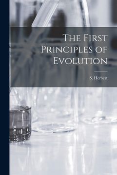 portada The First Principles of Evolution [microform] (in English)