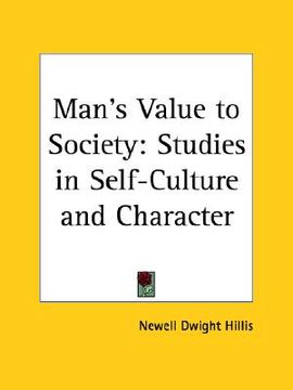 portada man's value to society: studies in self-culture and character (en Inglés)