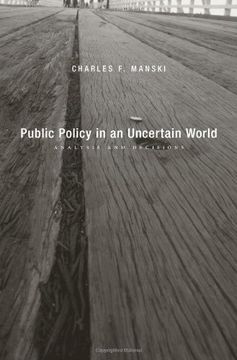 portada Public Policy in an Uncertain World: Analysis and Decisions (en Inglés)