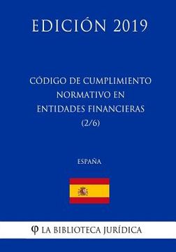portada Código de Cumplimiento Normativo en Entidades Financieras (2/6) (España) (Edición 2019)