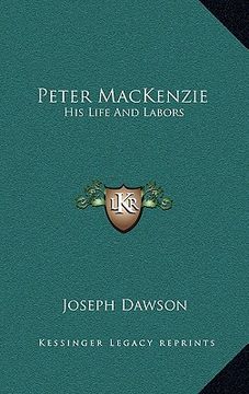 portada peter mackenzie: his life and labors (in English)