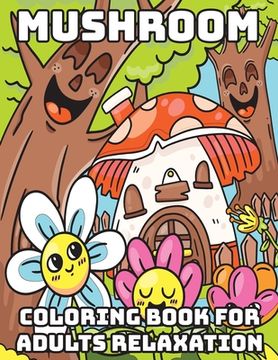 portada Mushroom Coloring Book for Adults Relaxation: Cool Coloring Books for Adults (en Inglés)