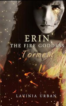 portada Erin the Fire Goddess: Torment (en Inglés)