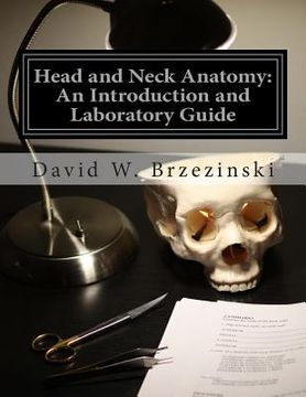 portada Head and Neck Anatomy: An Introduction and Laboratory Guide (en Inglés)