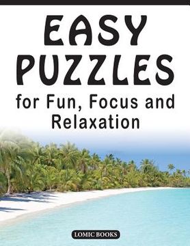 portada Easy Puzzles for Fun, Focus and Relaxation: Includes Spot the Odd One Out, Find the Differences, Word Searches and Mazes