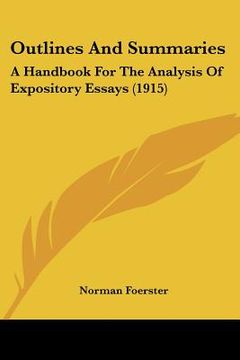 portada outlines and summaries: a handbook for the analysis of expository essays (1915) (in English)