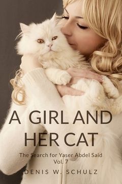 portada A Girl and Her Cat: The Search for Yaser Abdel Said: Vol. 7 (en Inglés)